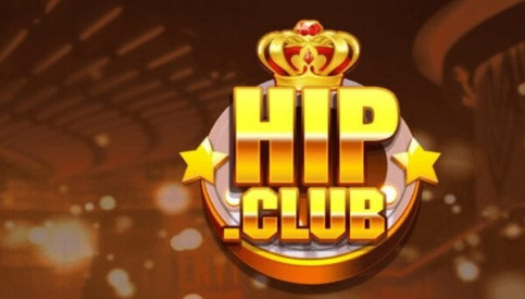 Hip club – Không gian đổi thưởng đáng chơi nhất 2022